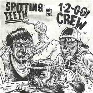 Spitting Teeth / 1-2-Go! Crew - Spitting Teeth And The 1-2-Go! Crew