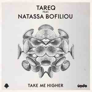 Tareq Feat. Natassa Bofiliou - Take Me Higher