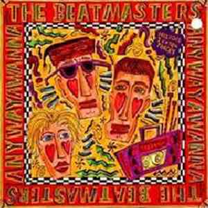 The Beatmasters - Anywayawanna