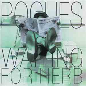 The Pogues - Waiting For Herb