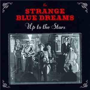 The Strange Blue Dreams - Up To The Stars