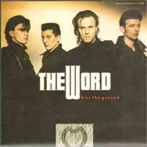 The Word  - Kiss The Ground