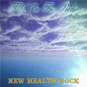 TV On The Radio - New Health Rock