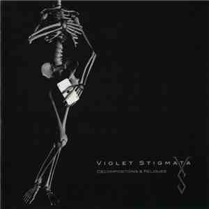 Violet Stigmata - Décompositions & Reliques