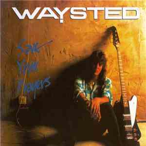 Waysted - Save Your Prayers