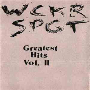Wckr Spgt - Greatest Hits Vol. II