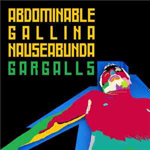 Abdominable Gallina Nauseabunda - Gargalls
