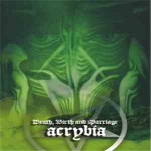 Acrybia - Death, Birth & Marriage