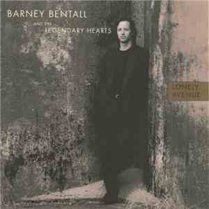 Barney Bentall And The Legendary Hearts - Lonely Avenue