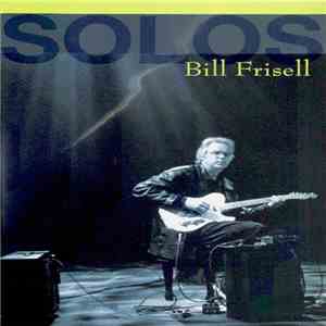 Bill Frisell - Solos