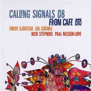 Calling Signals 08 - From Cafe Oto