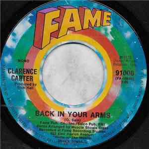 Clarence Carter - Back In Your Arms / Holdin' Out (On Me Baby)