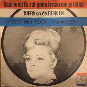 Corry En De Rekels - Vaarwel! Ik Zal Geen Traan Om Je Laten