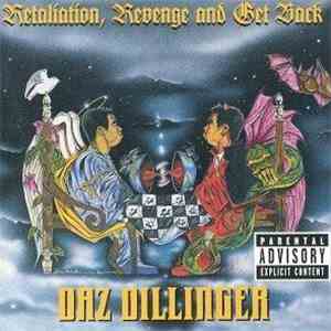 Daz Dillinger - Retaliation, Revenge And Get Back