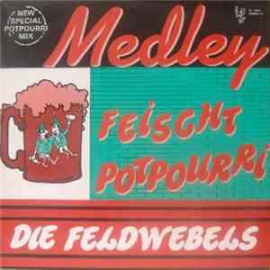 Die Feldwebels - Feischt Potpourri