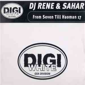 DJ Rene & Sahar - From Seven Till Haoman 17