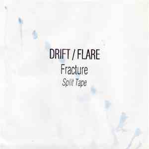 Drift  / Flare  - Fracture