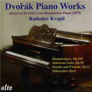 Dvořák, Radoslav Kvapil - Dvořák Piano Works