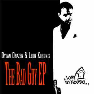 Dylan Drazen & Leon Koronis - The Bad Guy EP (Part 2)