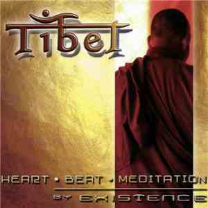 Existence  - Tibet - Heart Beat Meditation