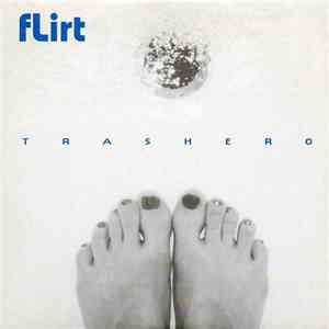 Flirt  - Trashero
