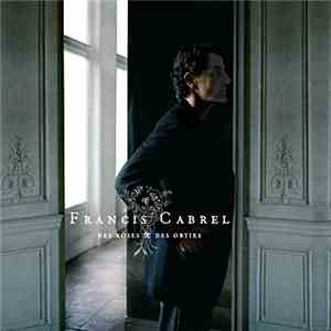 Francis Cabrel - Des Roses Et Des Orties