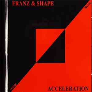 Franz & Shape - Acceleration