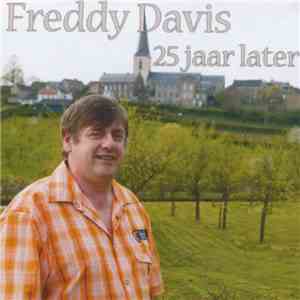 Freddy Davis - 25 Jaar Later