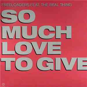Freeloaders  - So Much Love To Give