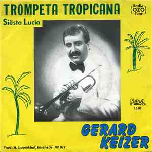 Gerard Keizer - Trompeta Tropicana