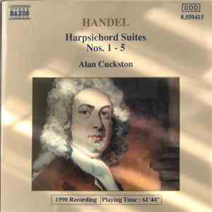 Handel, Alan Cuckston - Harpsichord Suites Nos. 1 - 5