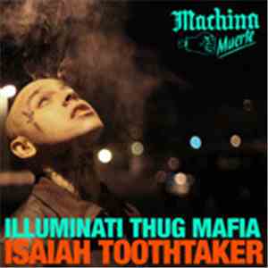 Isaiah Toothtaker - Illuminati Thug Mafia