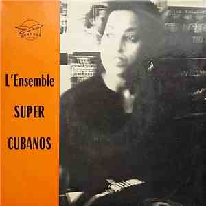 L'Ensemble Super Cubanos - Manzelle Arrogante / Souvenir De Les 15 Ans