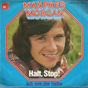 Manfred Morgan - Halt, Stop! / Ich Sah Die Liebe