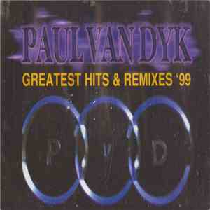 Paul van Dyk - Greatest Hits & Remixes '99