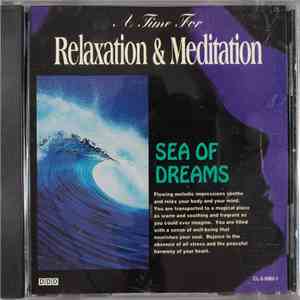 Philippe de Canck - A Time For Relaxation & Meditation: Sea Of Dreams
