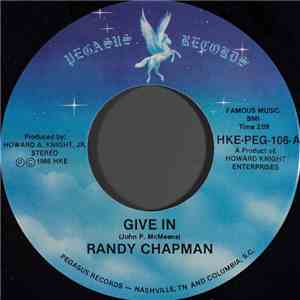 Randy Chapman  - Give In
