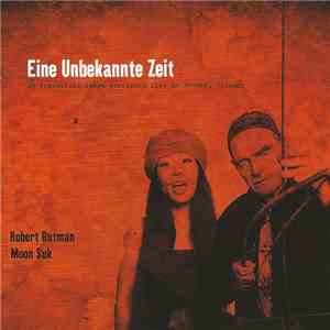 Robert Rutman, Moon Suk - Eine Unbekannte Zeit