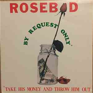 Rosebud - By Request Only
