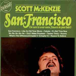 Scott McKenzie - San Francisco (Be Sure To Wear Some Flowers In Your Hair)