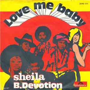 Sheila B.Devotion - Love Me Baby