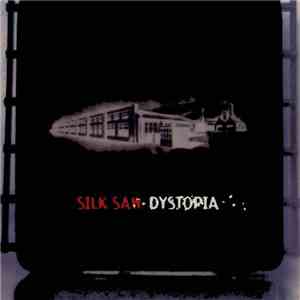 Silk Saw - Dystopia