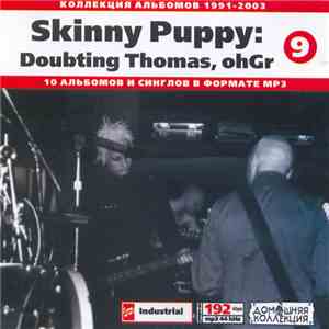 Skinny Puppy : Doubting Thomas, ohGr - Skinny Puppy Doubting Thomas, ohGr