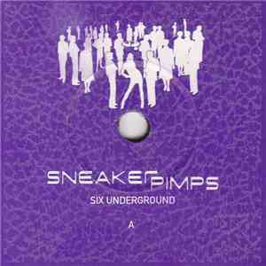 Sneaker Pimps - 6 Underground