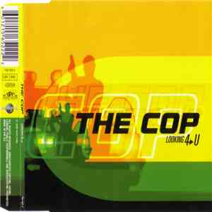 The Cop - Looking 4 U