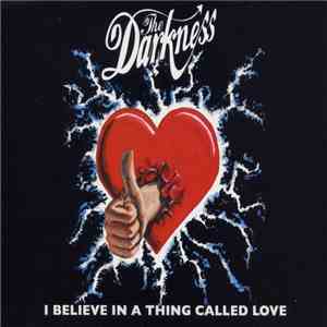 The Darkness - I Believe In A Thing Called Love