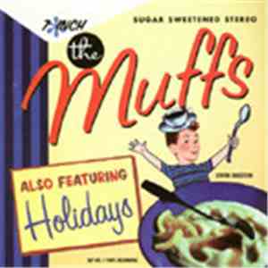 The Muffs Also Featuring Holidays - The Muffs / Holidays