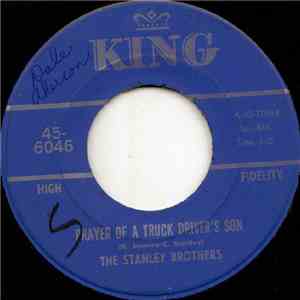 The Stanley Brothers - Never Again / Prayer Of A Truck Driver's Son
