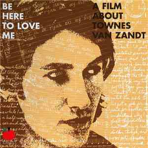 Townes Van Zandt - Be Here To Love Me
