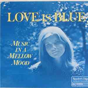 Various - Love Is Blue, Music In A Mellow Mood